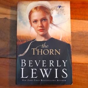 The Thorn, Paperback Book by Beverly Lewis 2010 The ROSE Trilogy